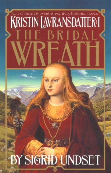 The Bridal Wreath - Sigrid Undset