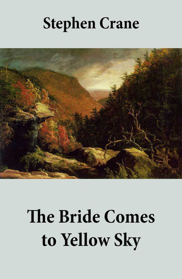 The Bride Comes to Yellow Sky - Stephen Crane