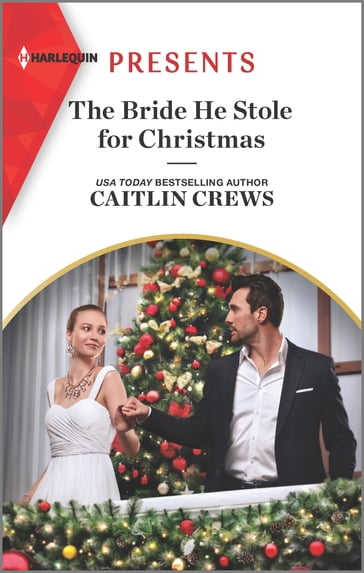 The Bride He Stole for Christmas - Caitlin Crews