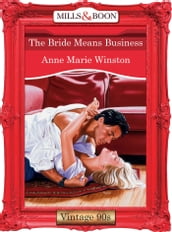 The Bride Means Business (Mills & Boon Vintage Desire)