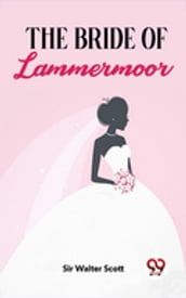 The Bride Of Lammermoor