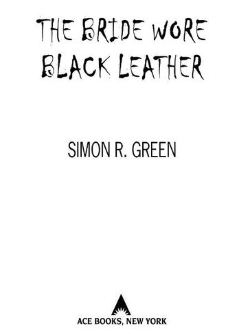 The Bride Wore Black Leather - Simon R. Green