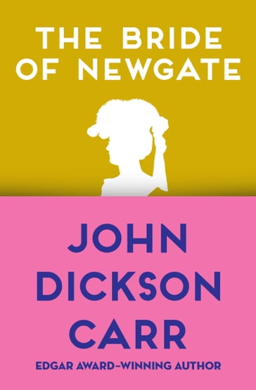 The Bride of Newgate - John Dickson Carr