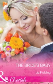 The Bride s Baby (Mills & Boon Cherish)