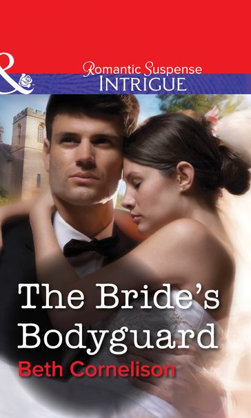 The Bride's Bodyguard (Mills & Boon Intrigue) - Beth Cornelison