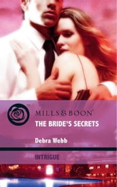 The Bride s Secrets (Mills & Boon Intrigue) (Colby Agency: Elite Reconnaissance Division, Book 2)