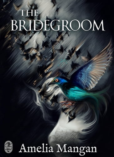 The Bridegroom - Amelia Mangan