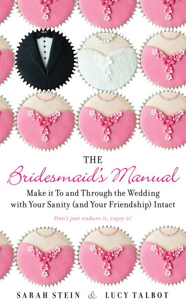 The Bridesmaid's Manual - Lucy Talbot - Sarah Stein