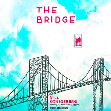 The Bridge - Bill Konigsberg