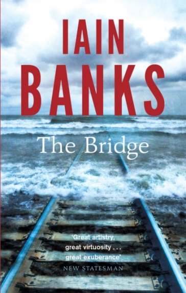 The Bridge - Iain Banks