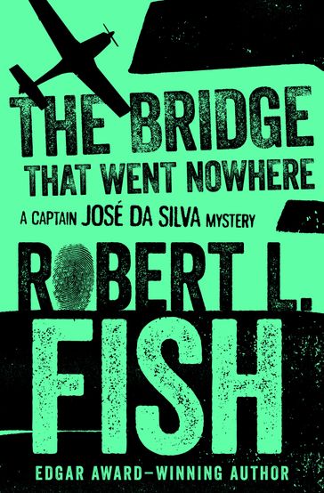 The Bridge That Went Nowhere - Robert L. Fish