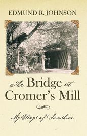 The Bridge at Cromer S Mill