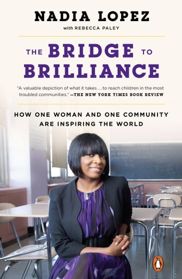 The Bridge to Brilliance - Nadia Lopez - Rebecca Paley