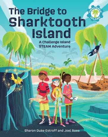 The Bridge to Sharktooth Island - Sharon Duke Estroff - Joel Ross