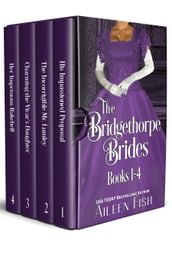 The Bridgethorpe Brides Books 1-4
