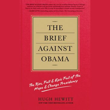 The Brief Against Obama - Hugh Hewitt