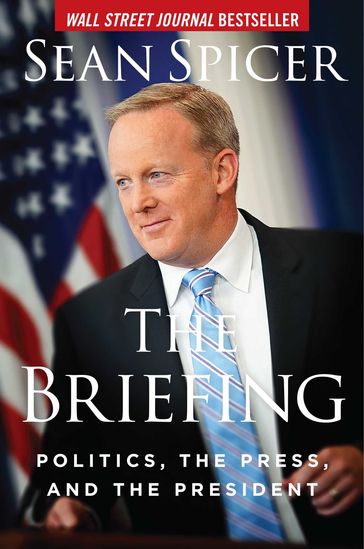 The Briefing - Sean Spicer