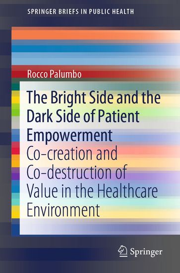 The Bright Side and the Dark Side of Patient Empowerment - Rocco Palumbo