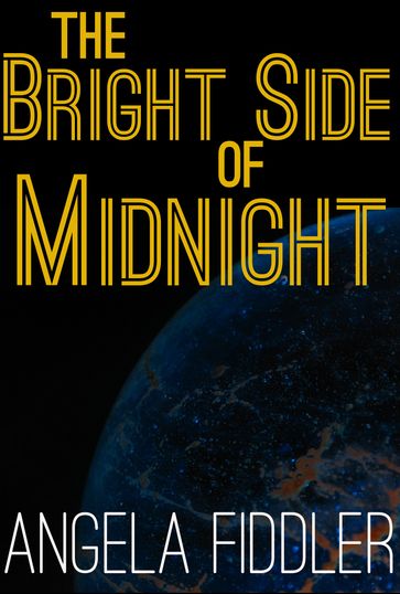 The Bright Side of Midnight - Angela Fiddler