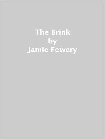 The Brink - Jamie Fewery