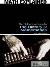 The Britannica Guide to The History of Mathematics