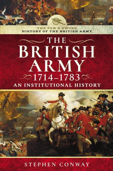 The British Army, 17141783 - Stephen Conway