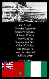 The British Colonial Legacy in Northern Nigeria