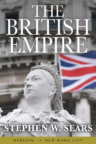 The British Empire - Stephen W. Sears