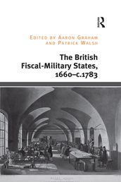 The British Fiscal-Military States, 1660-c.1783