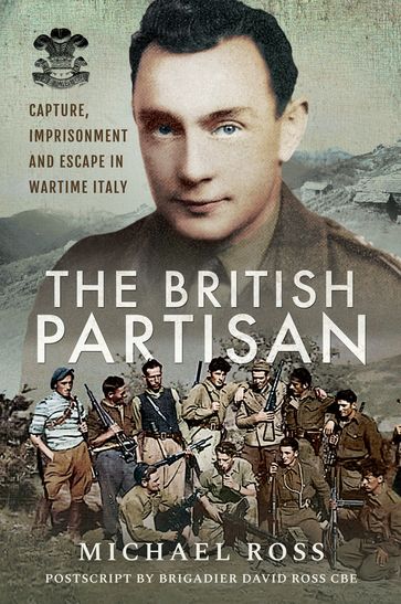 The British Partisan - Brigadier David Ross - Michael Ross