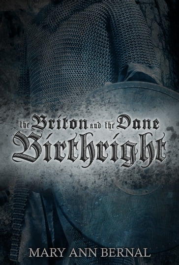 The Briton and the Dane: Birthright (Second Edition) - Mary Ann Bernal