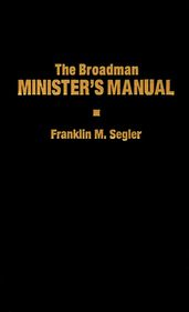The Broadman Minister s Manual
