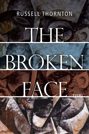 The Broken Face - Russell Thornton