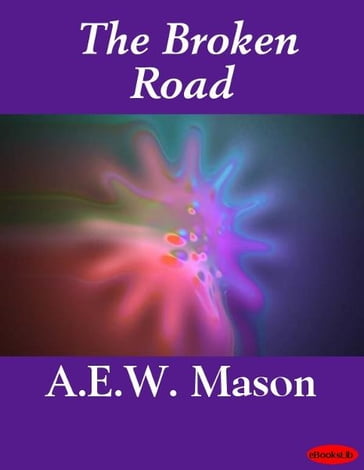 The Broken Road - A.E.W. Mason