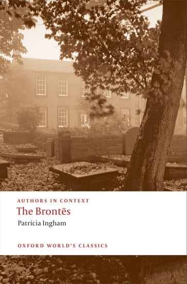 The Brontës (Authors in Context) - Patricia Ingham