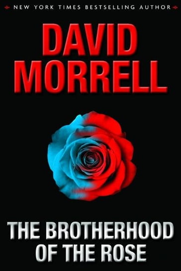 The Brotherhood of the Rose - David Morrell