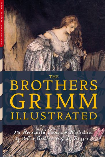 The Brothers Grimm Illustrated - Jacob and Wilhelm Grimm