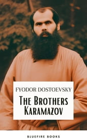 The Brothers Karamazov: A Timeless Philosophical Odyssey  Fyodor Dostoevsky