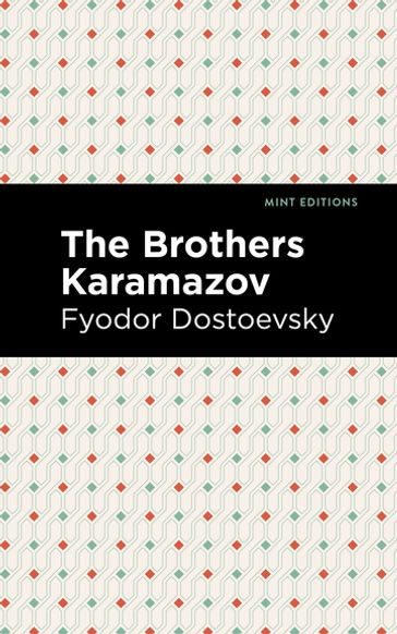 The Brothers Karamazov - Fedor Michajlovic Dostoevskij - Mint Editions