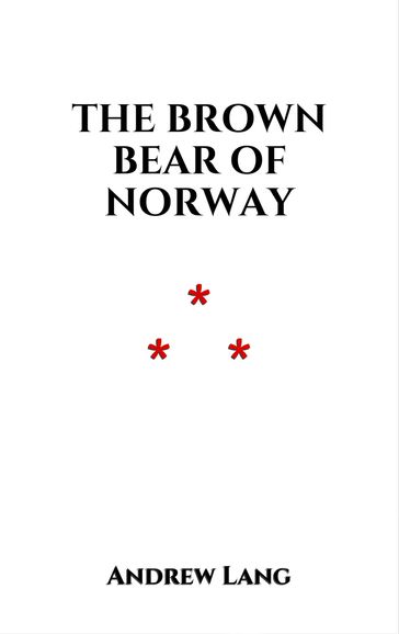 The Brown Bear of Norway - Andrew Lang