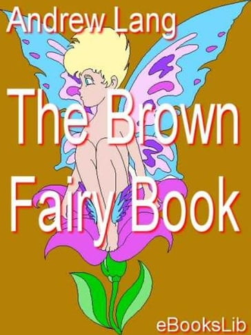 The Brown Fairy Book - Andrew Lang