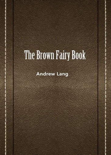 The Brown Fairy Book - Andrew Lang