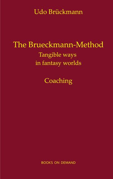 The Brueckmann-Method - Udo Bruckmann