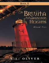 The Brujita of Washington Heights: Book II Blood Ties