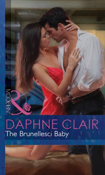 The Brunellesci Baby (Mills & Boon Modern) (Italian Husbands, Book 12) - Daphne Clair