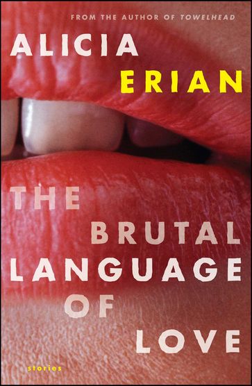 The Brutal Language of Love - Alicia Erian