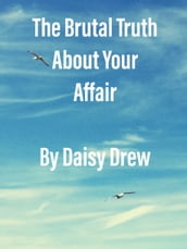 The Brutal Truth About Your Affair