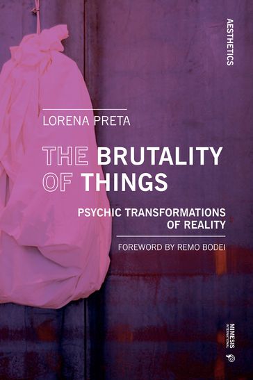 The Brutality of Things - Lorena Preta