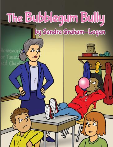 The Bubblegum Bully - Sandra Graham-Logan