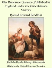 The Buccaneer Farmer: Published in England under the Title Askew s Victory